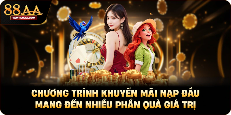 Chương trình khuyến mãi nạp đầu mang đến nhiều phần quà giá trị Chương trình khuyến mãi nạp đầu mang đến nhiều phần quà giá trị
