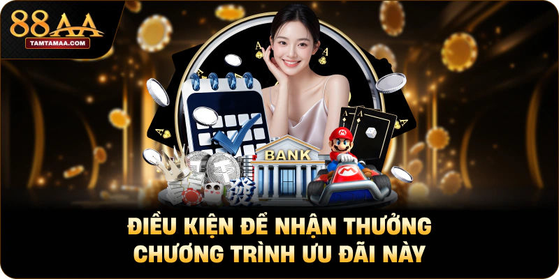 Điều kiện để nhận thưởng chương trình ưu đãi này Điều kiện để nhận thưởng chương trình ưu đãi này