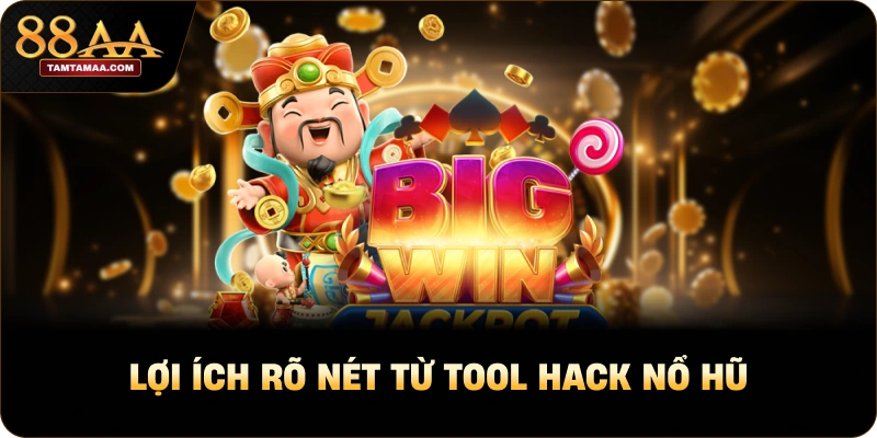 Lợi ích rõ nét từ tool hack nổ hũ Lợi ích rõ nét từ tool hack nổ hũ